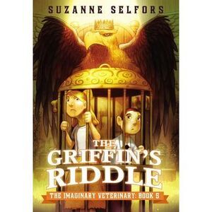The Griffin's Riddle -- Suzanne Selfors